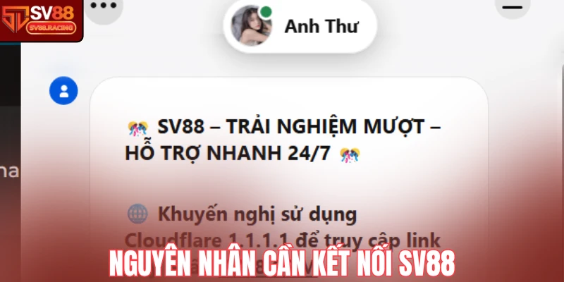 Nguyên nhân cần kết nối Sv88