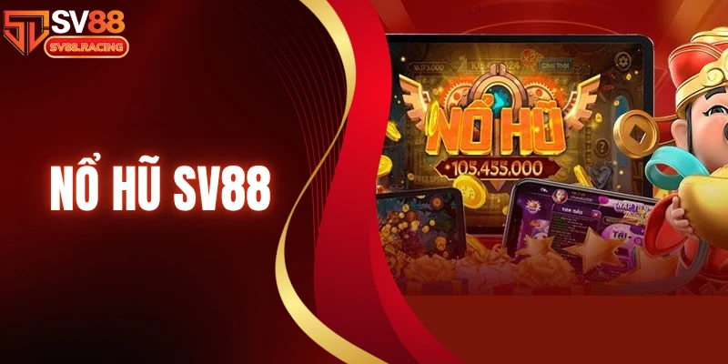 nổ hũ Sv88