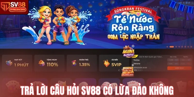 Trả lời câu hỏi SV88 có lừa đảo không